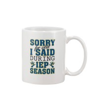 SORRY FOR WHAT I SAID DURING IEP SEASON Mug thumbnail