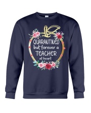 QUARANTINED - Teacher at heart Crewneck Sweatshirt thumbnail