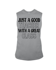 JUST A GOOD TEACHER WITH A GREAT CLASS Sleeveless Tee thumbnail