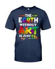The earth without art is just Classic T-Shirt thumbnail