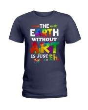 The earth without art is just Ladies T-Shirt thumbnail