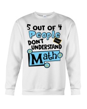 5 OUT OF 4 PEOPLE DON'T UNDERSTAND MATH Crewneck Sweatshirt thumbnail
