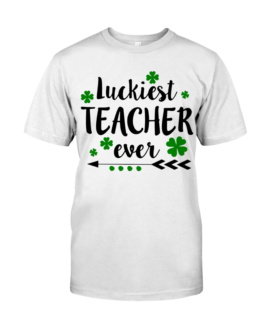 Luckiest Teacher ever Classic T-Shirt