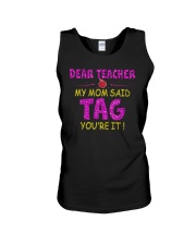 Dear Teacher My Mom Said Tag You're it Unisex Tank thumbnail