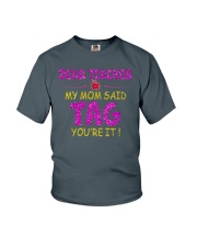 Dear Teacher My Mom Said Tag You're it Youth T-Shirt front