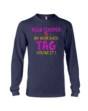 Dear Teacher My Mom Said Tag You're it Long Sleeve Tee thumbnail