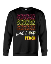 SKSKSK AND I OOP TEACH Crewneck Sweatshirt thumbnail
