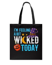 I'M FEELING A BIT WICKED TODAY Tote Bag thumbnail