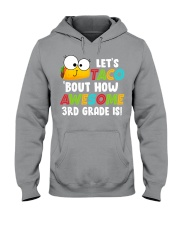 LET'S TACO BOUT HOW AWESOME 3RD GRADE IS Hooded Sweatshirt thumbnail