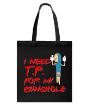I Need TP for my bunghole Tote Bag thumbnail