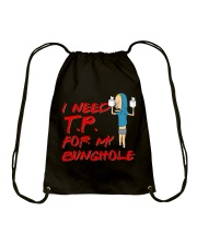 I Need TP for my bunghole Drawstring Bag thumbnail
