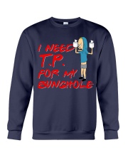 I Need TP for my bunghole Crewneck Sweatshirt thumbnail