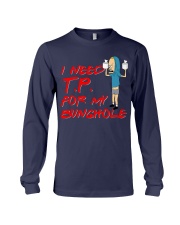 I Need TP for my bunghole Long Sleeve Tee thumbnail