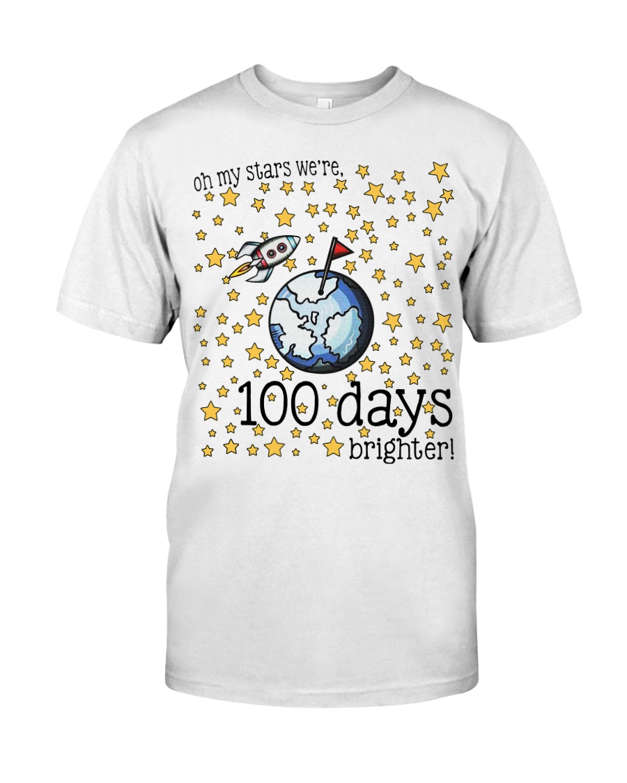 OH MY STARS WE ARE 100 DAYS BRIGHTER Classic T-Shirt