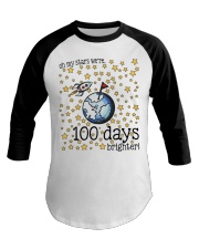 OH MY STARS WE ARE 100 DAYS BRIGHTER Baseball Tee thumbnail