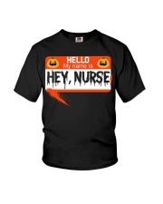 HELLO MY NAME IS HEY NURSE Youth T-Shirt thumbnail