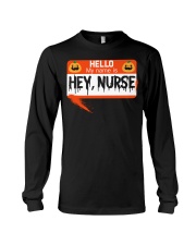 HELLO MY NAME IS HEY NURSE Long Sleeve Tee thumbnail