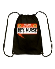 HELLO MY NAME IS HEY NURSE Drawstring Bag thumbnail