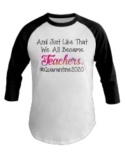 we all became Teachers Baseball Tee thumbnail