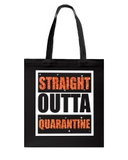 STRAIGHT OUTTA QUARANTINE Tote Bag thumbnail