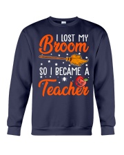 I LOST MY BROOM SO I BECAME A TEACHER Crewneck Sweatshirt thumbnail