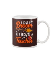 I LOST MY BROOM SO I BECAME A TEACHER Mug thumbnail