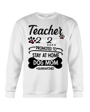 Teacher 2020 - Stay at home Dog Mom Crewneck Sweatshirt thumbnail
