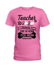 Teacher 2020 - Stay at home Dog Mom Ladies T-Shirt thumbnail