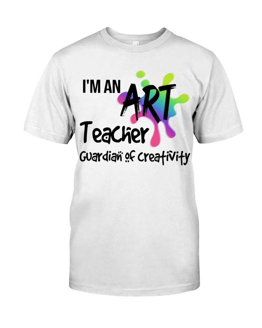 I'm an Art Teacher Classic T-Shirt