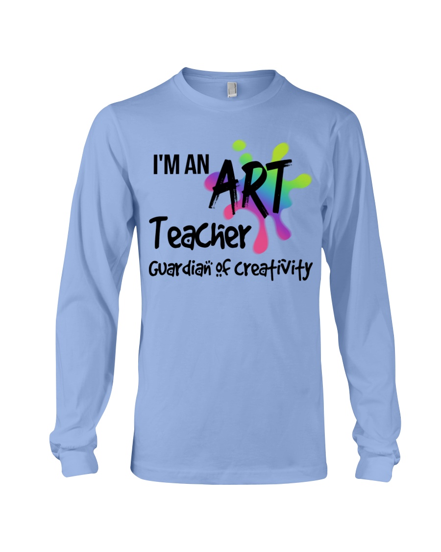 I'm an Art Teacher Long Sleeve Tee