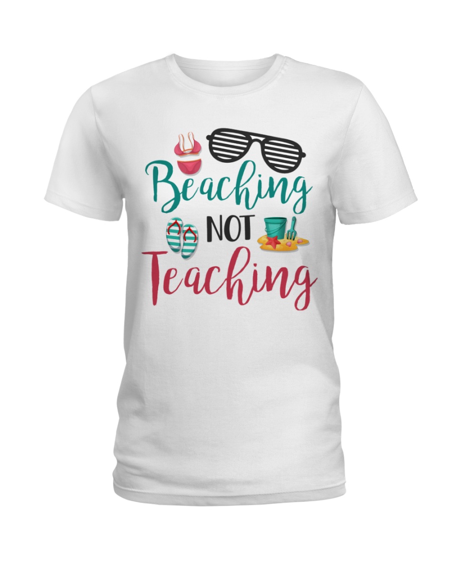 Beaching not Teaching Ladies T-Shirt