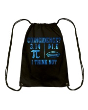 COINCIDENCE I THINK NOT Drawstring Bag thumbnail