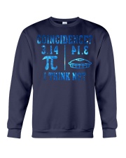 COINCIDENCE I THINK NOT Crewneck Sweatshirt thumbnail