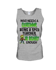 WHO NEEDS A COSTUME BEING A SPED TEACHER IS SCARY Unisex Tank thumbnail