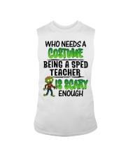WHO NEEDS A COSTUME BEING A SPED TEACHER IS SCARY Sleeveless Tee thumbnail