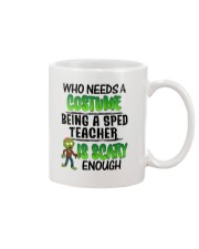 WHO NEEDS A COSTUME BEING A SPED TEACHER IS SCARY Mug thumbnail