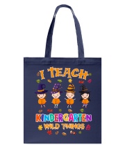 I TEACH KINDERGARTEN WILD THINGS Tote Bag thumbnail