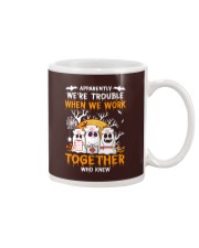 APPARENTLY WE'RE TROUBLE WHEN WE WORK TOGETHER Mug thumbnail