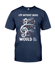 LIFE WITHOUT MUSIC WOULD Classic T-Shirt tile