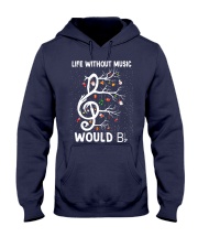LIFE WITHOUT MUSIC WOULD Hooded Sweatshirt thumbnail