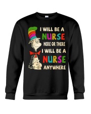 I Will be a Nurse anywhere Crewneck Sweatshirt thumbnail