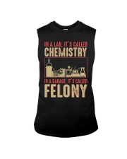 IN A LAB IT'S CALLED CHEMISTRY IN A GARAGE Sleeveless Tee thumbnail