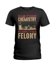 IN A LAB IT'S CALLED CHEMISTRY IN A GARAGE Ladies T-Shirt thumbnail