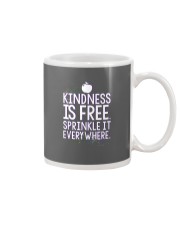KINDNESS IS FRE SPRINKLE IT EVERY WHERE Mug thumbnail