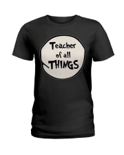 Teacher of all THINGS Ladies T-Shirt thumbnail