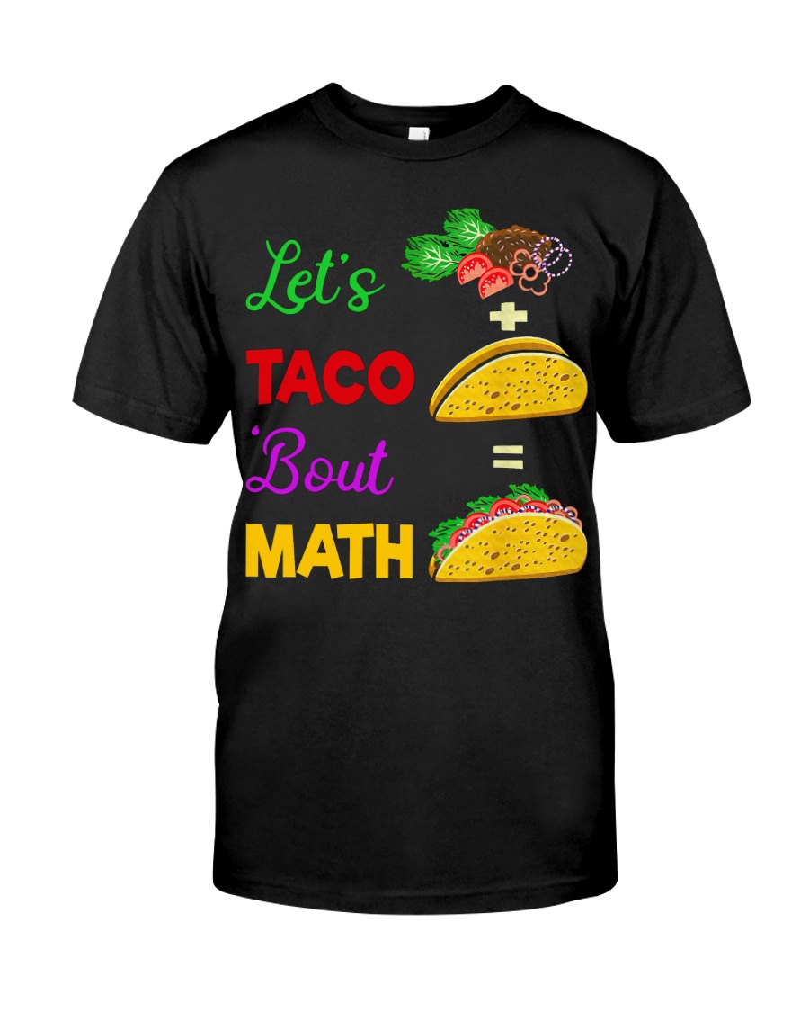 LET'S TACO 'BOUT MATH Classic T-Shirt