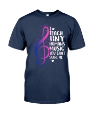 I TEACH TINY HUMANS MUSIC YOU CAN'T SCARE ME Classic T-Shirt tile