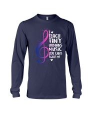 I TEACH TINY HUMANS MUSIC YOU CAN'T SCARE ME Long Sleeve Tee thumbnail