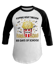 POPPING RIGHT THROUGH 100 DAYS OF SCHOOL Baseball Tee thumbnail