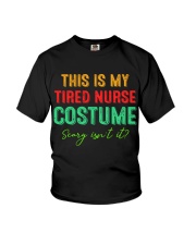 THIS IS MY TIRED NURSE COSTUME SCARY ISN'T IT Youth T-Shirt thumbnail